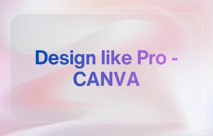 Design Like a Pro with Canva 